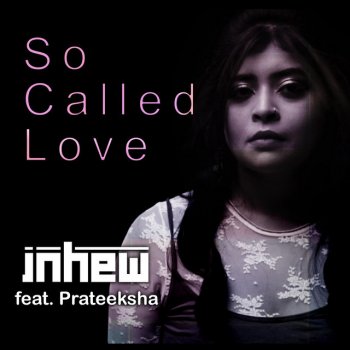 Mayur Jumani feat. Prateeksha So Called Love