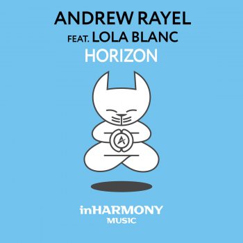Andrew Rayel feat. Lola Blanc Horizon - Extended Mix