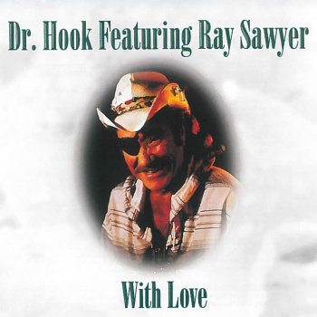 Dr. Hook feat. Ray Sawyer Sexy Eyes