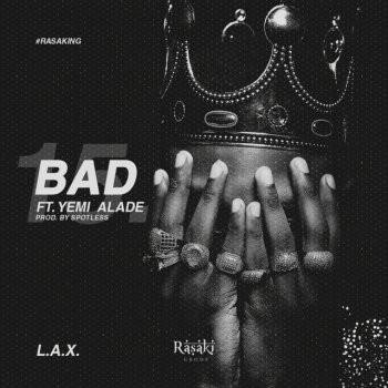 L.A.X feat. Yemi Alade Bad