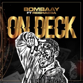 Bombaay feat. Shabba On deck
