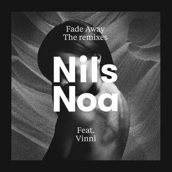 Nils Noa feat. Vinni Fade Away (Nils Noa Dub Remix)