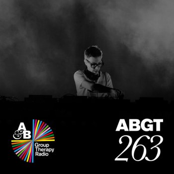 Above Beyond Group Therapy (Messages Pt. 3) [ABGT263]