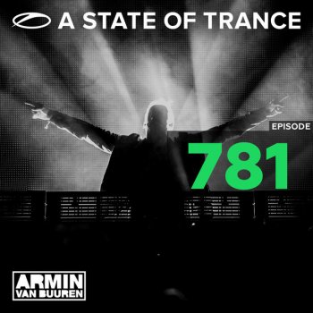 Armin van Buuren A State Of Trance (ASOT 781) - Outro