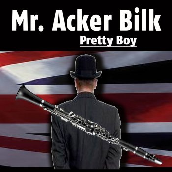 Acker Bilk Pretty Boy