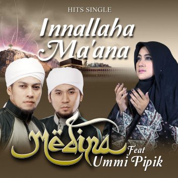 Medina feat. Ummi Pipik Innallaha Ma'ana