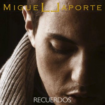 Miguel Laporte Recuerdos