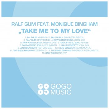 Ralf GUM feat. Monique Bingham Take Me to My Love - Raw Artistic Soul Vocal Dub