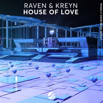 Raven & Kreyn House Of Love