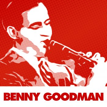Benny Goodman After You're Gone