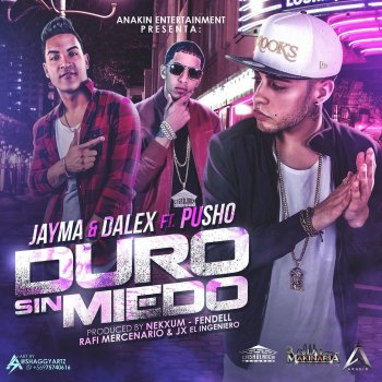 Jayma & Dalex feat. Pusho Duro Sin Miedo