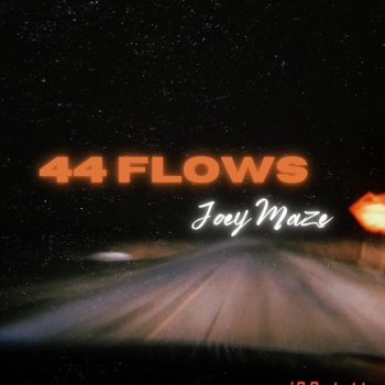 Joey Maze 44 Flows