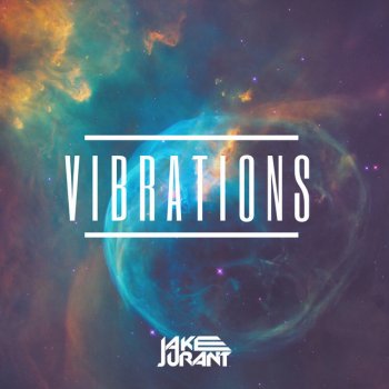 Jake Jurant Vibrations