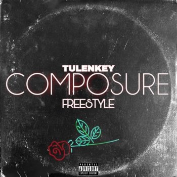 Tulenkey Composure (Freestyle)