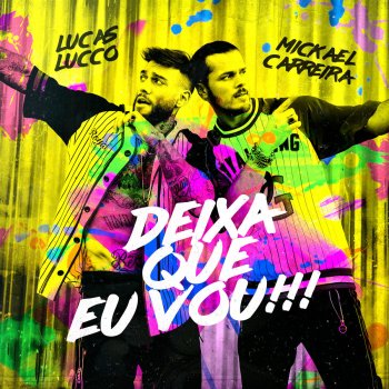 Mickael Carreira feat. Lucas Lucco Deixa Que Eu Vou