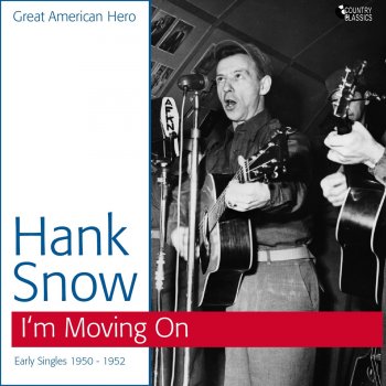 Hank Snow Married By the Bible, Divorced By the Law
