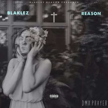 Blaklez feat. Reason DMX Prayer