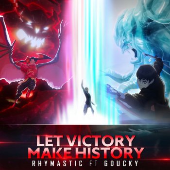 Rhymastic feat. Gducky Let Victory Make History (feat. Gducky)