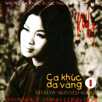 Khanh Ly Nguoi Con Gai Viet Nam Da Vang (Khanh Ly)