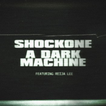 ShockOne feat. Reija Lee A Dark Machine
