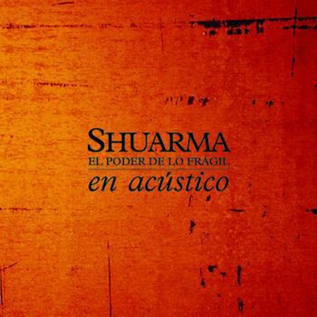 Shuarma Yo Mismo (Acoustic Version)