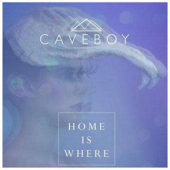 Caveboy Home Is Where