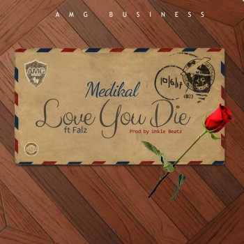 Medikal feat. Falz Love You Die