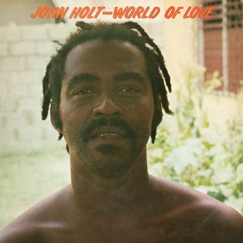 John Holt Let's Get It While It's Hot