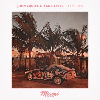 John Castel & Xan Castel Fireflies
