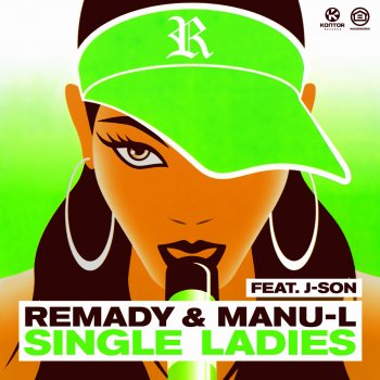 Remady & Manu-L feat. J-Son Single Ladies (Extended Mix)