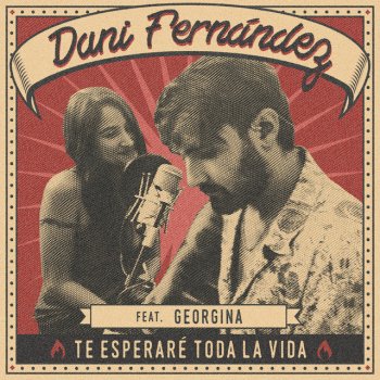 Dani Fernández feat. Georgina Te esperaré toda la vida (feat. Georgina) - Acústico