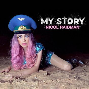 Nicol Raidman My Story