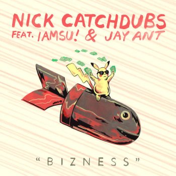 Nick Catchdubs feat. Iamsu! & Jayant Bizness (feat. IAMSU! & Jay Ant)