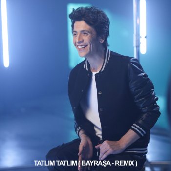 Ersay Üner feat. Ozan Bayraşa Tatlım Tatlım - Bayraşa Remix