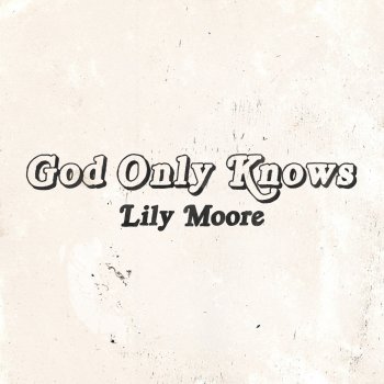 Lily Moore God Only Knows - Piano Version