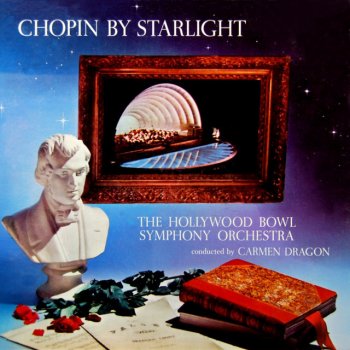 Frédéric Chopin, Hollywood Bowl Symphony Orchestra & Carmen Dragon Nocturne in E-Flat Major, Op. 9, No. 2