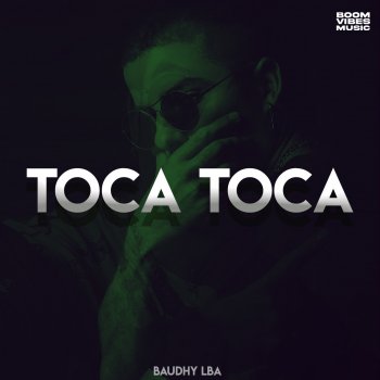 Baudhy LBA feat. Boom Vibes Music Toca Toca