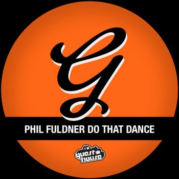 Phil Fuldner Do That Dance