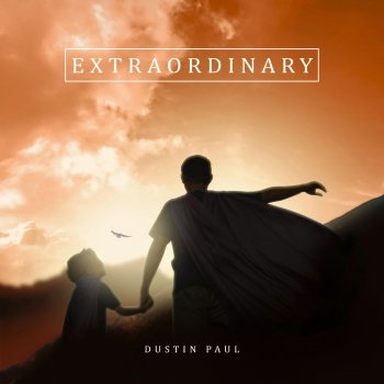 Dustin Paul Extraordinary