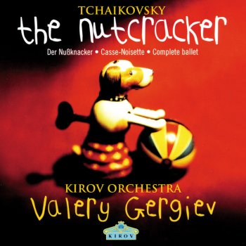Pyotr Ilyich Tchaikovsky, Mariinsky Orchestra & Valery Gergiev The Nutcracker, Op.71 - Act 1: No. 6 Clara and the Nutcracker