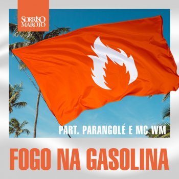 Sorriso Maroto feat. MC WM & Parangolé Fogo na Gasolina - Ao Vivo