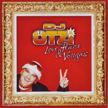 DJ Ötzi Love, Peace & Vollgas