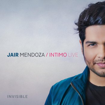 Jair Mendoza Invisible