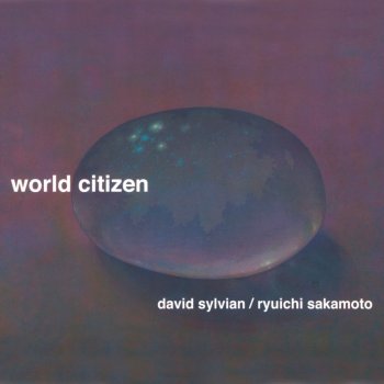 David Sylvian feat. Ryuichi Sakamoto World Citizen (Short Version)