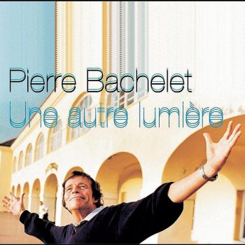 Pierre Bachelet Tout commence en 2001