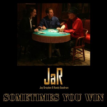 J.A.R. Sometimes You Win