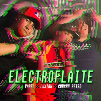 Luxian feat. Yabel & Chuchu Retro Electroflaite