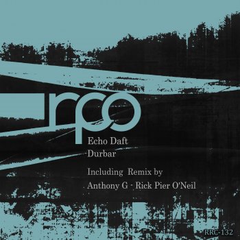 Echo Daft feat. Rick Pier O'Neil Durbar - RPO Remix