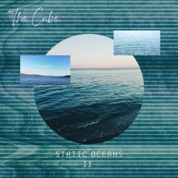 The Cube Static Oceans II