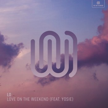 LO feat. YOSIE Love on the Weekend